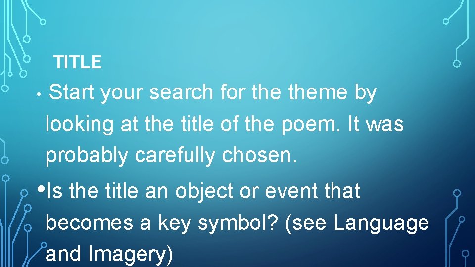 TITLE • Start your search for theme by looking at the title of the