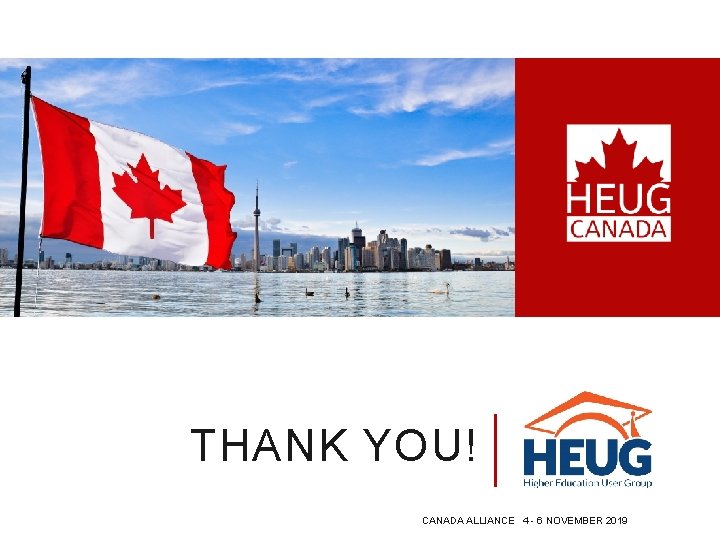 THANK YOU! CANADA ALLIANCE 4 - 6 NOVEMBER 2019 