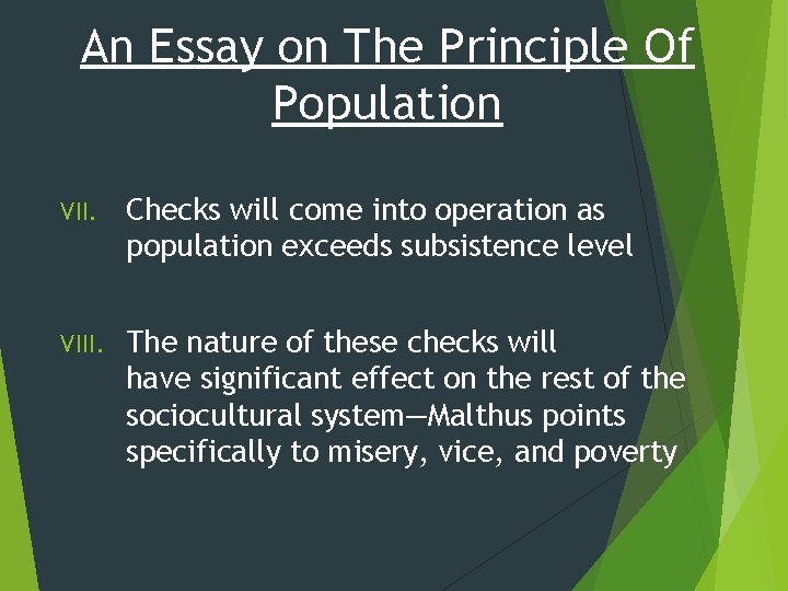 An Essay on The Principle Of Population VII. Checks will come into operation as