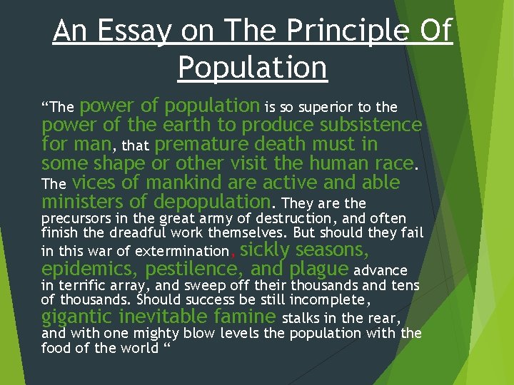 An Essay on The Principle Of Population power of population is so superior to