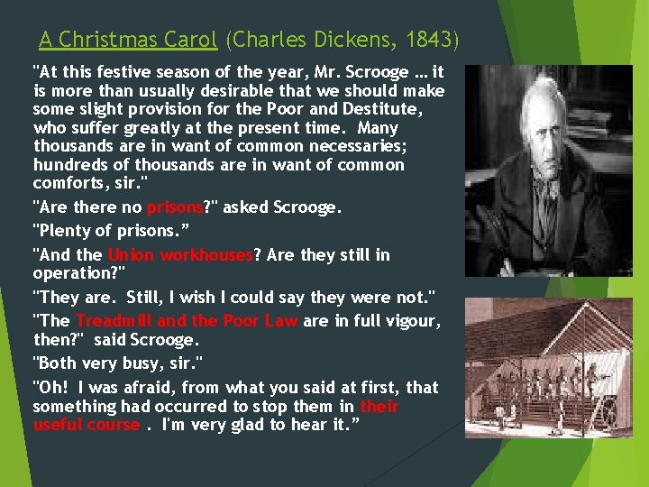 A Christmas Carol (Charles Dickens, 1843) "At this festive season of the year, Mr.