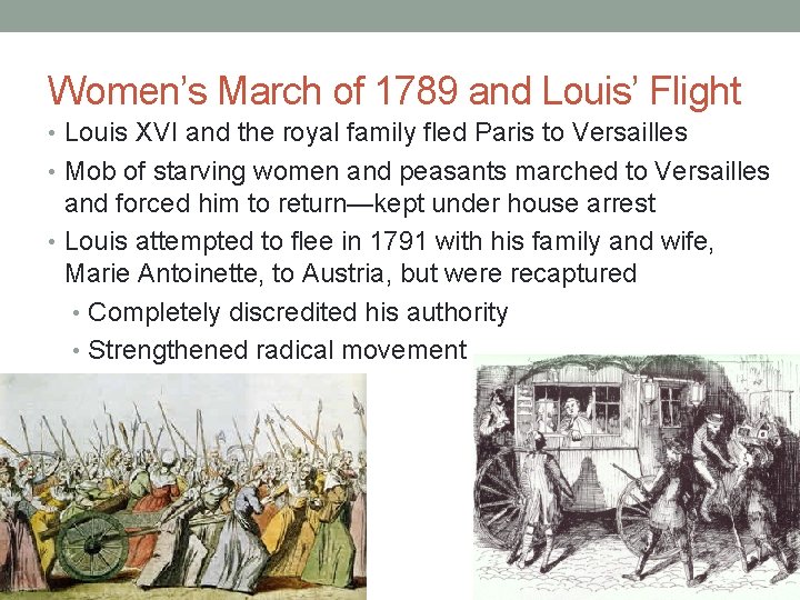 Women’s March of 1789 and Louis’ Flight • Louis XVI and the royal family