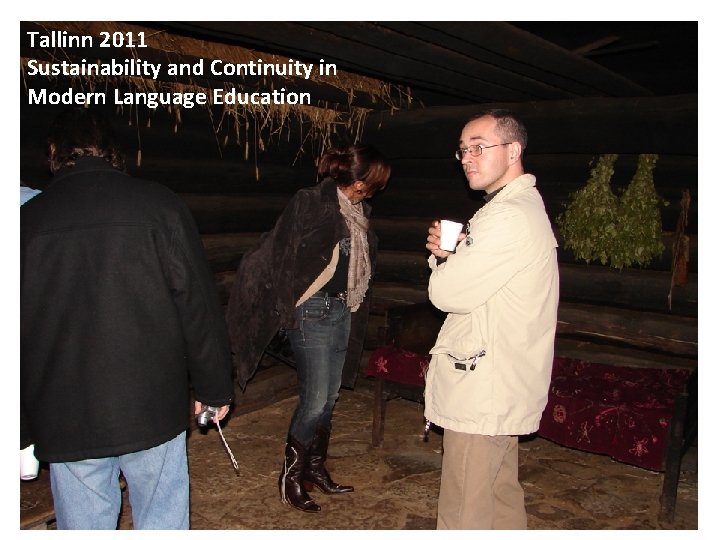 Tallinn 2011 Sustainability and Continuity in Modern Language Education 