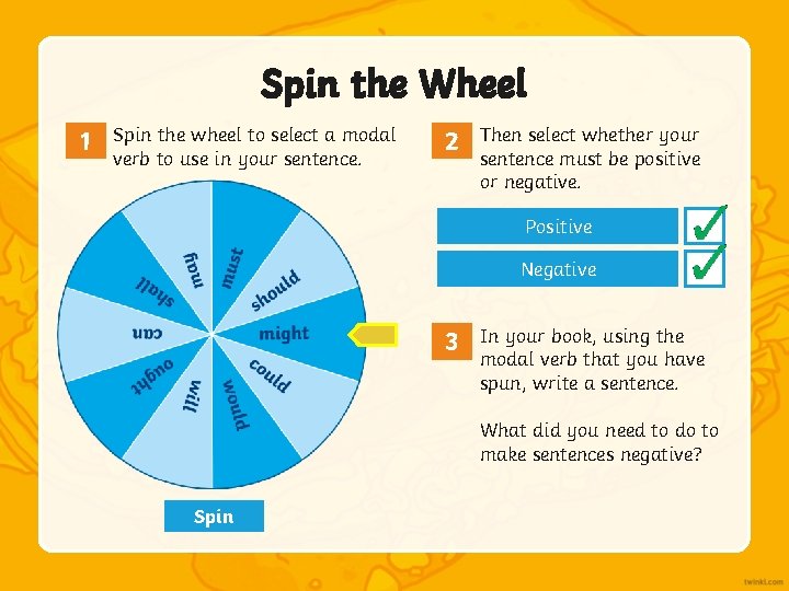 Spin the Wheel 1 Spin the wheel to select a modal verb to use