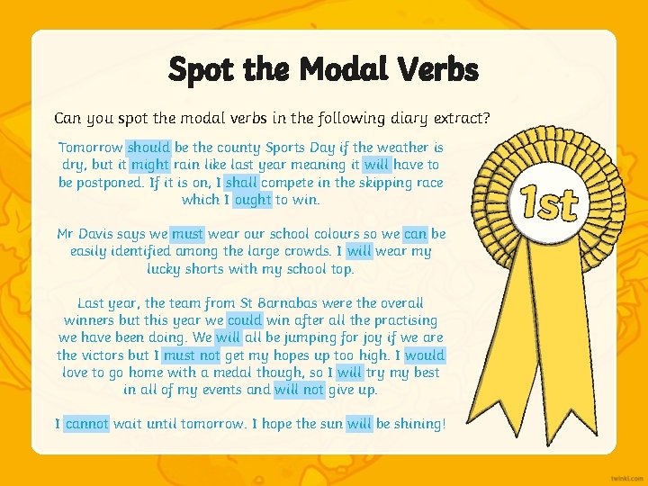 Spot the Modal Verbs Can you spot the modal verbs in the following diary Spot the Modal Verbs Can you spot the modal verbs in the following diary