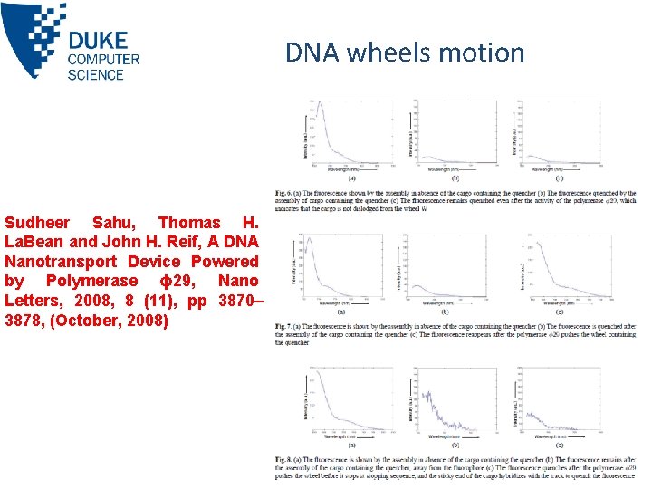 DNA wheels motion Sudheer Sahu, Thomas H. La. Bean and John H. Reif, A