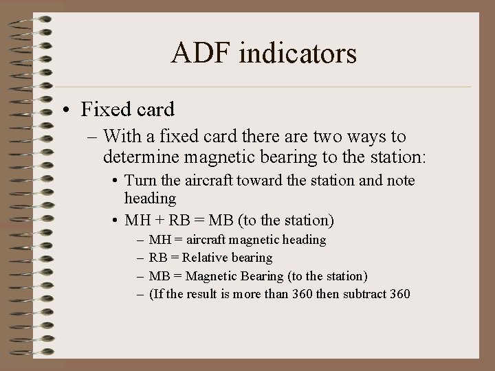 ADF indicators • Fixed card – With a fixed card there are two ways