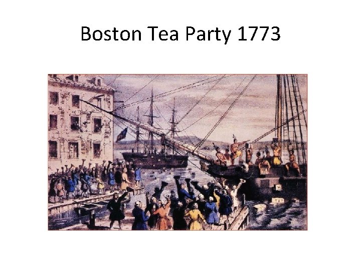 Boston Tea Party 1773 