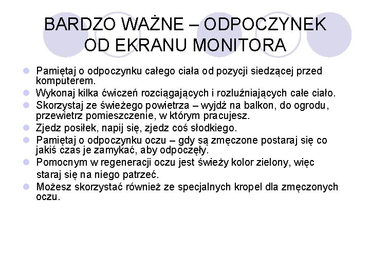 BARDZO WAŻNE – ODPOCZYNEK OD EKRANU MONITORA l Pamiętaj o odpoczynku całego ciała od