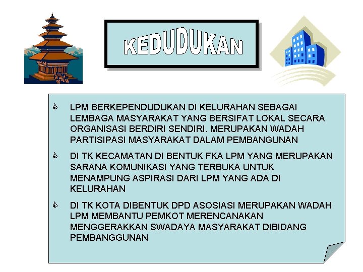 C LPM BERKEPENDUDUKAN DI KELURAHAN SEBAGAI LEMBAGA MASYARAKAT YANG BERSIFAT LOKAL SECARA ORGANISASI BERDIRI