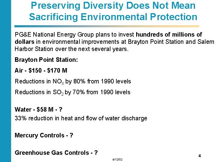 Preserving Diversity Does Not Mean Sacrificing Environmental Protection PG&E National Energy Group plans to