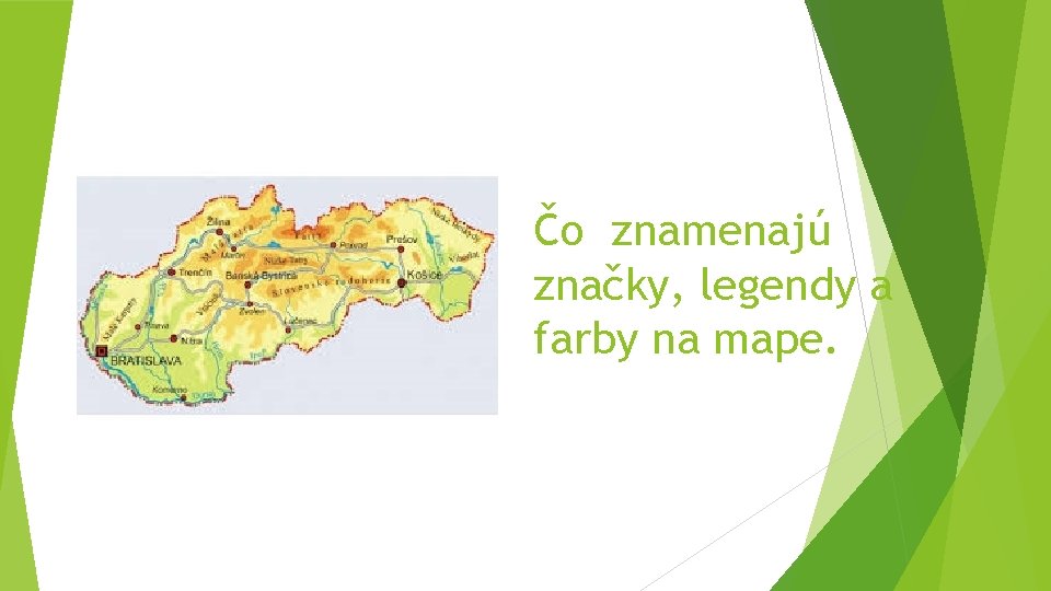 Čo znamenajú značky, legendy a farby na mape. 