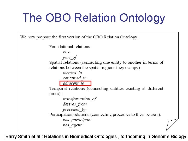 The OBO Relation Ontology Barry Smith et al. : Relations in Biomedical Ontologies ,