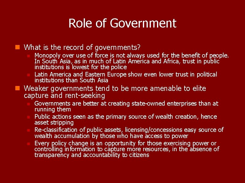 Role of Government n What is the record of governments? n n Monopoly over