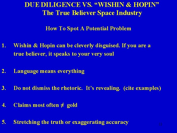 DUE DILIGENCE VS. “WISHIN & HOPIN” The True Believer Space Industry How To Spot