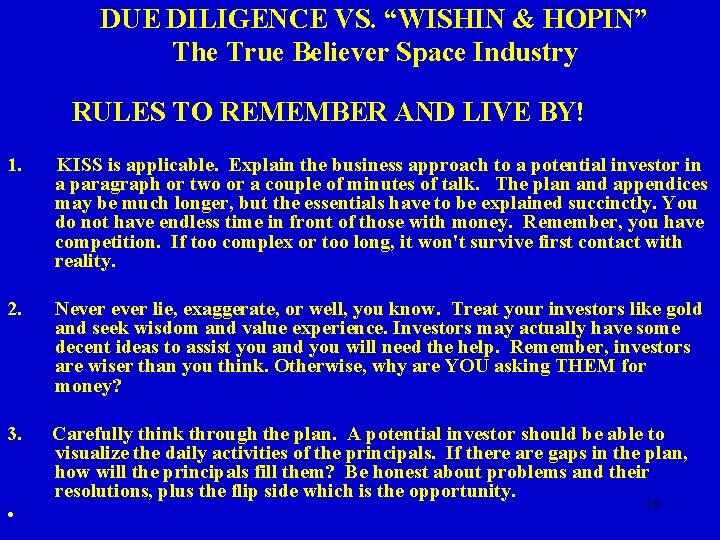 DUE DILIGENCE VS. “WISHIN & HOPIN” The True Believer Space Industry RULES TO REMEMBER