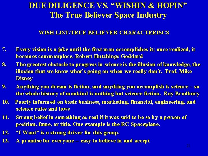 DUE DILIGENCE VS. “WISHIN & HOPIN” The True Believer Space Industry WISH LIST/TRUE BELIEVER