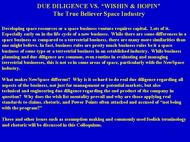 DUE DILIGENCE VS. “WISHIN & HOPIN” The True Believer Space Industry Developing space resources