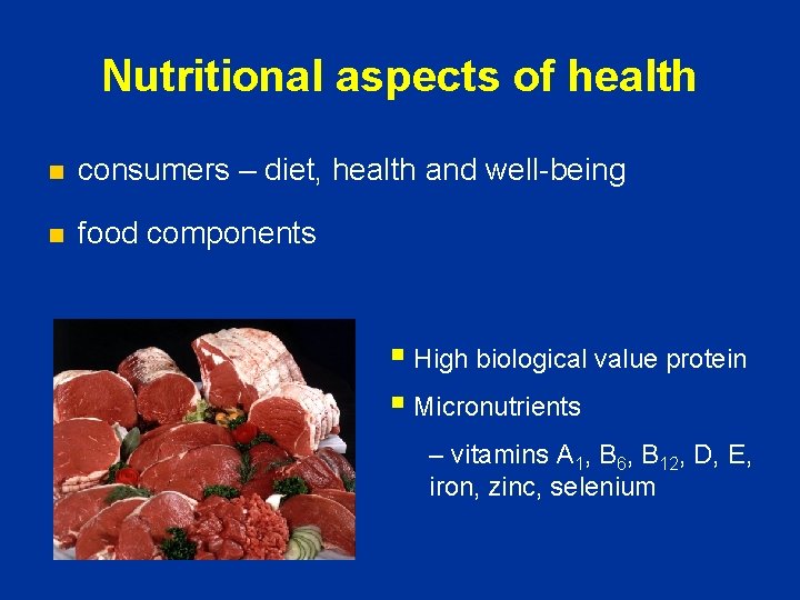 Nutritional aspects of health n consumers – diet, health and well-being n food components