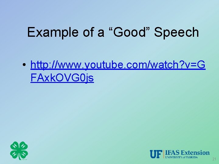 Example of a “Good” Speech • http: //www. youtube. com/watch? v=G FAxk. OVG 0