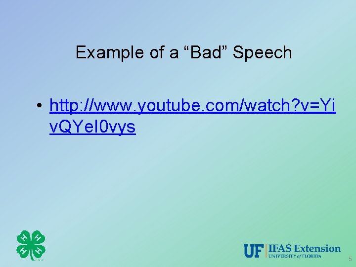 Example of a “Bad” Speech • http: //www. youtube. com/watch? v=Yi v. QYe. I