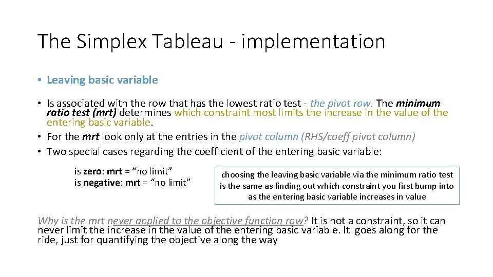 The Simplex Tableau - implementation • Leaving basic variable • Is associated with the