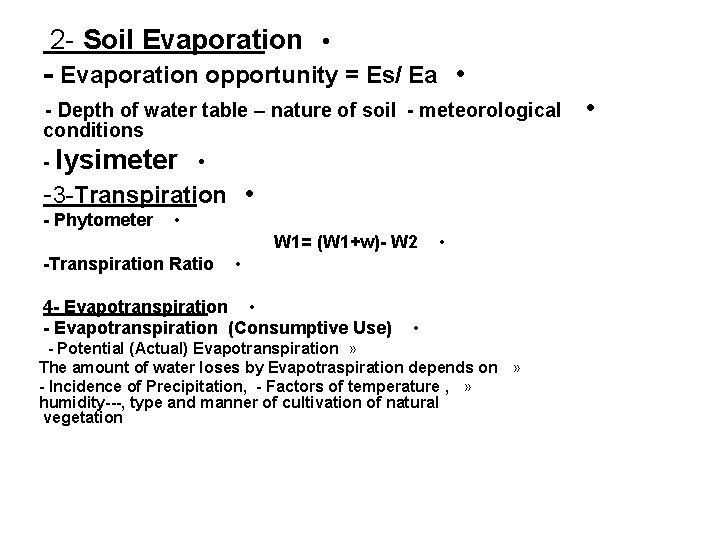 2 - Soil Evaporation • - Evaporation opportunity = Es/ Ea • - Depth
