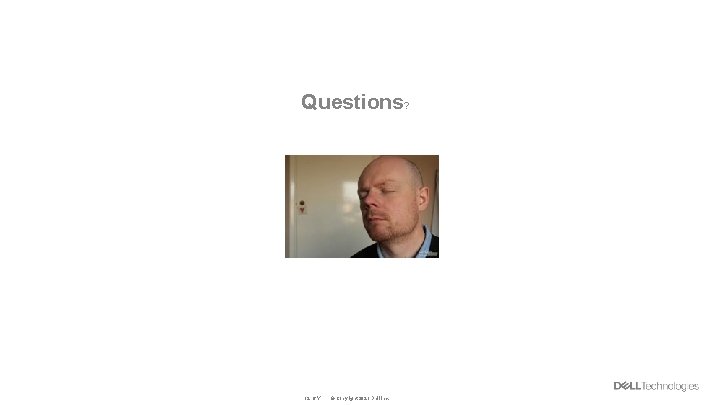 Questions? 12 of Y © Copyright 2021 Dell Inc. 