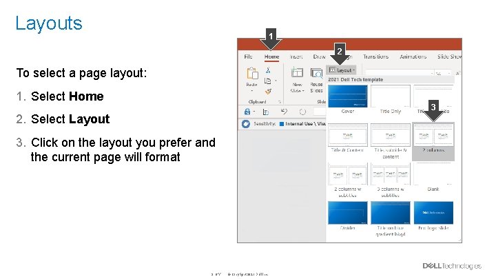 Layouts 1 2 To select a page layout: 1. Select Home 3 2. Select