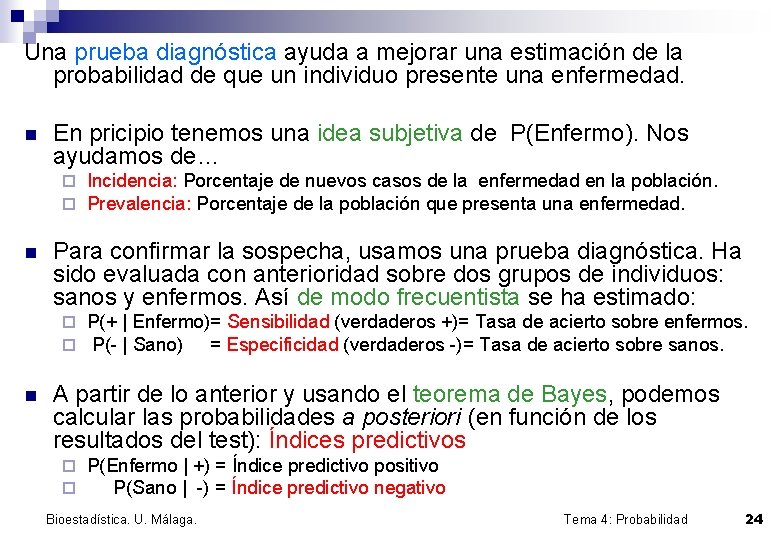 Una prueba diagnóstica ayuda a mejorar una estimación de la probabilidad de que un