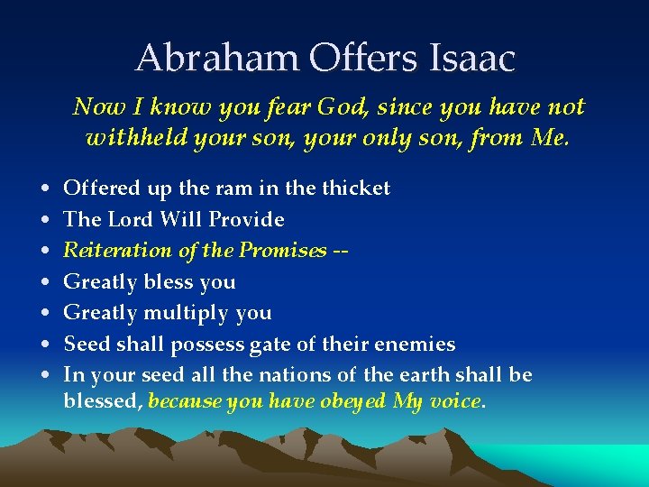 Abraham Offers Isaac Now I know you fear God, since you have not withheld
