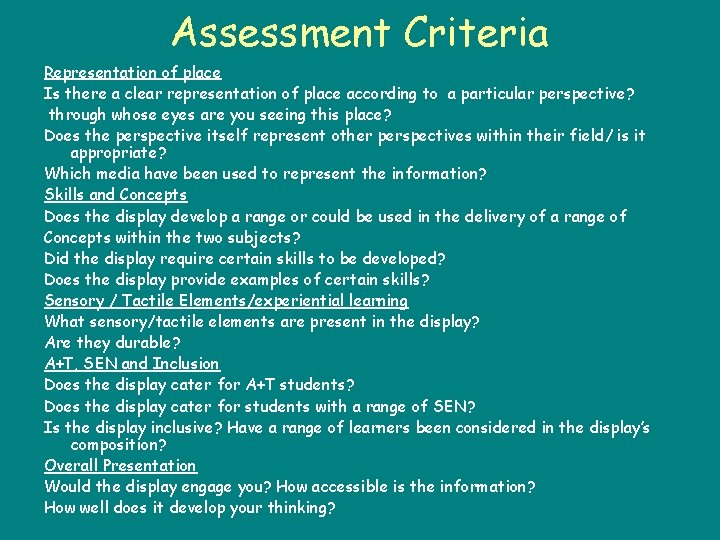 Assessment Criteria Representation of place Is there a clear representation of place according to