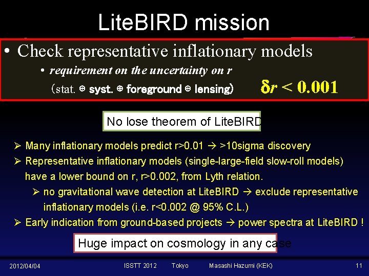 Lite. BIRD mission • Check representative inflationary models • requirement on the uncertainty on