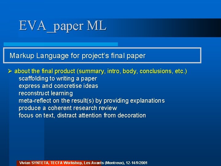 EVA_paper ML Markup Language for project’s final paper Ø about the final product (summary,