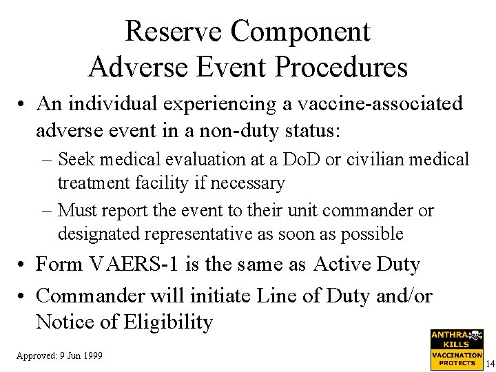Reserve Component Adverse Event Procedures • An individual experiencing a vaccine-associated adverse event in