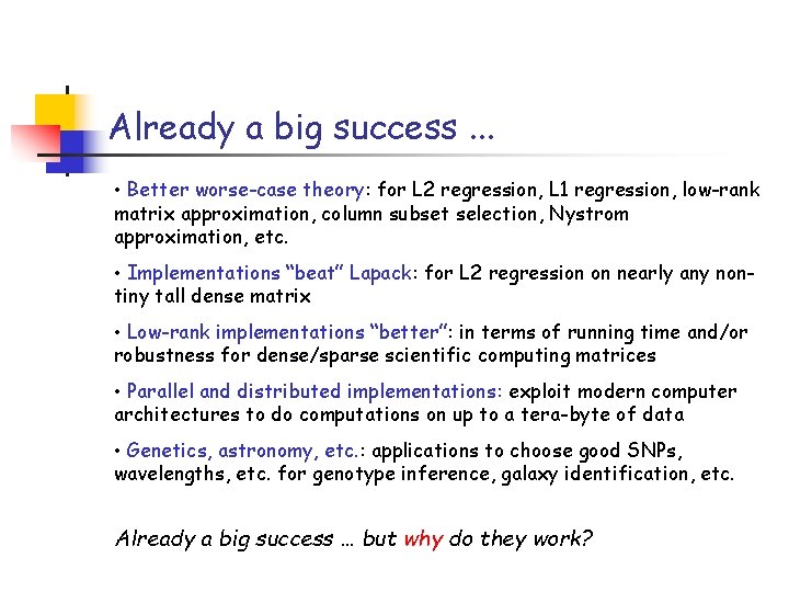Already a big success. . . • Better worse-case theory: for L 2 regression, Already a big success. . . • Better worse-case theory: for L 2 regression,