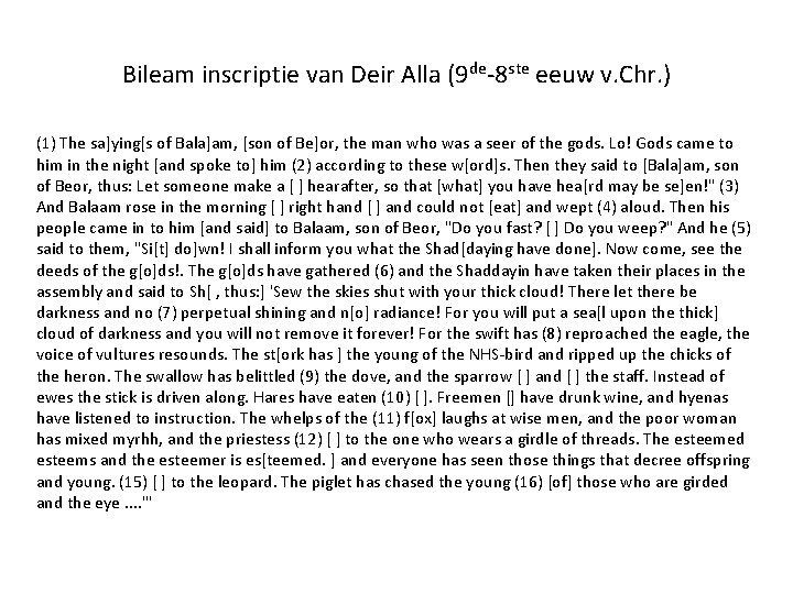 Bileam inscriptie van Deir Alla (9 de-8 ste eeuw v. Chr. ) (1) The