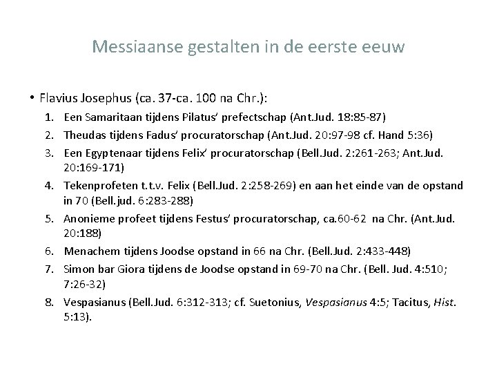 Messiaanse gestalten in de eerste eeuw • Flavius Josephus (ca. 37 -ca. 100 na