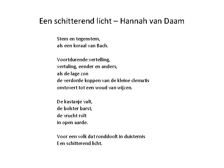 Een schitterend licht – Hannah van Daam Stem en tegenstem, als een koraal van