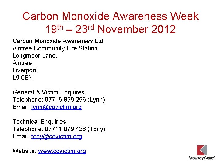 Carbon Monoxide Awareness Week 19 th – 23 rd November 2012 Carbon Monoxide Awareness