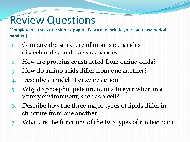 Review Questions (Complete on a separate sheet a paper. Be sure to include your