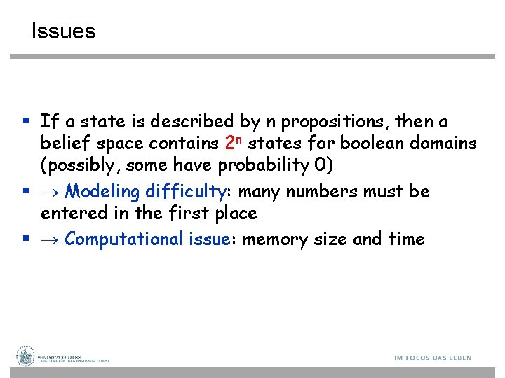 Issues § If a state is described by n propositions, then a belief space