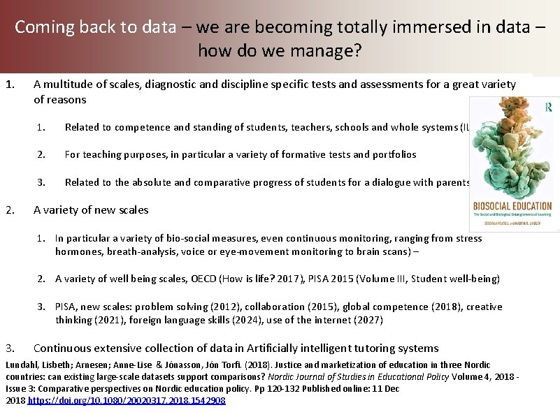Coming back to data – we are becoming totally immersed in data – how