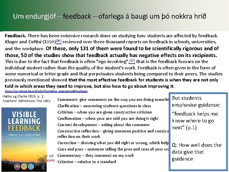 Um endurgjöf – feedback – ofarlega á baugi um þó nokkra hríð Feedback. There