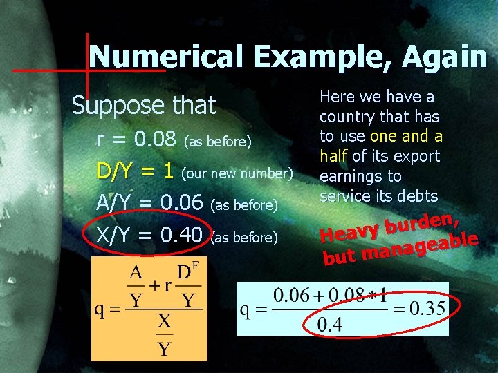 Numerical Example, Again Suppose that r = 0. 08 (as before) D/Y = 1