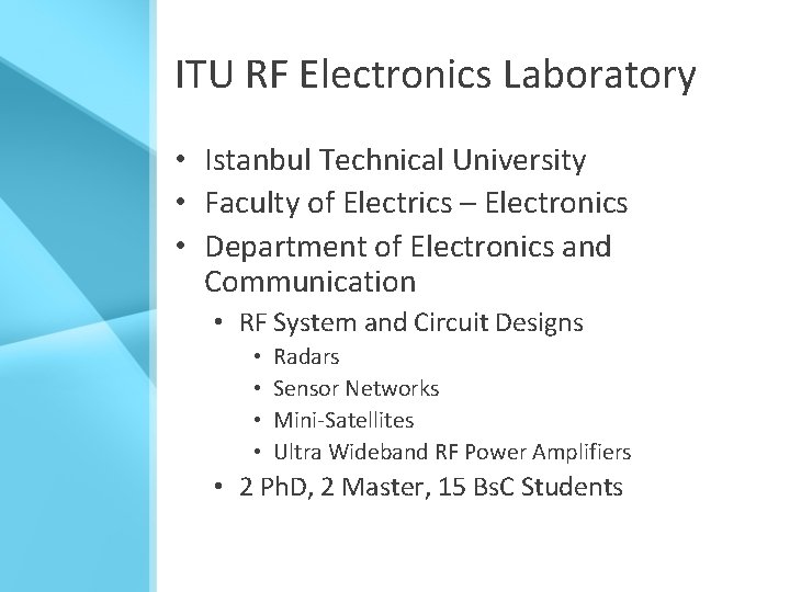 ITU RF Electronics Laboratory • Istanbul Technical University • Faculty of Electrics – Electronics