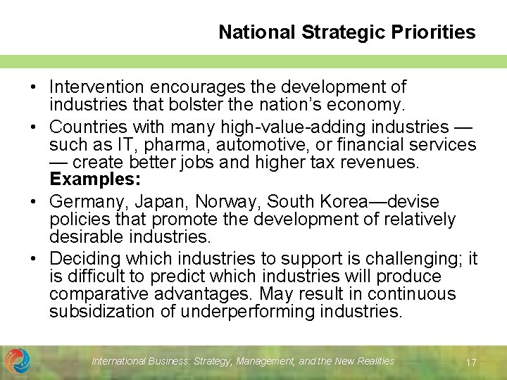 National Strategic Priorities • Intervention encourages the development of industries that bolster the nation’s