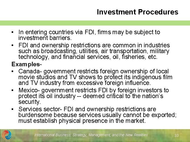 Investment Procedures • In entering countries via FDI, firms may be subject to investment