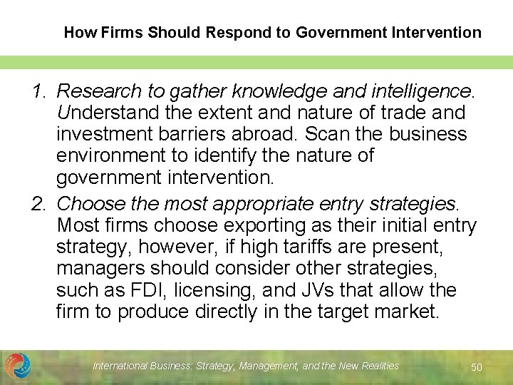 How Firms Should Respond to Government Intervention 1. Research to gather knowledge and intelligence.