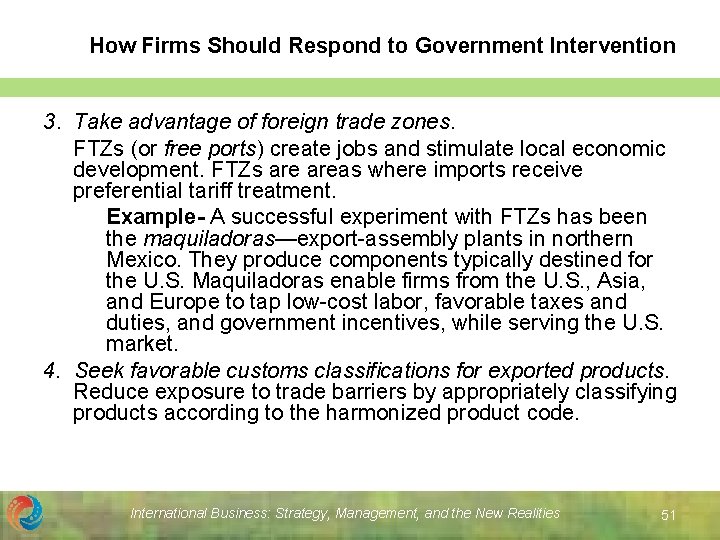 How Firms Should Respond to Government Intervention 3. Take advantage of foreign trade zones.